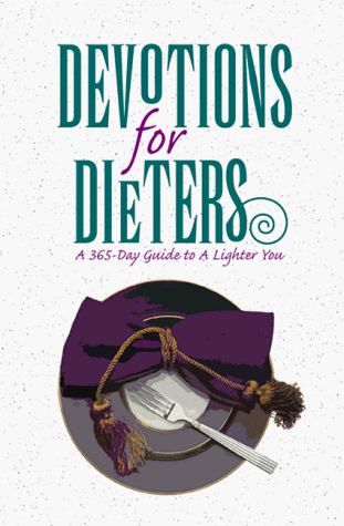 Beispielbild fr Devotions for Dieters: A 365-Day Guide to a Lighter You zum Verkauf von Gulf Coast Books