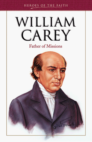 Stock image for William Carey: Father of Missions (Heroes of the Faith) for sale by SecondSale