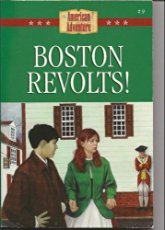 Stock image for Boston Revolts (The American Adventure) for sale by SecondSale