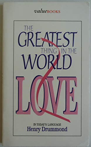 Imagen de archivo de The Greatest Thing in the World Love a la venta por ThriftBooks-Atlanta