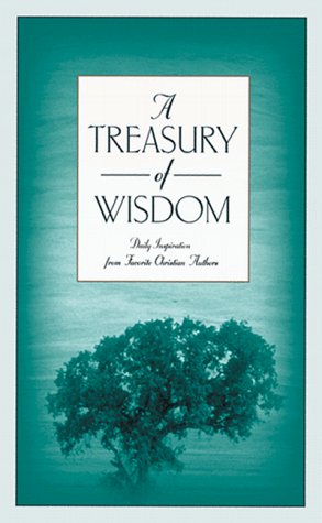 9781577482048: A Treasury of Wisdom: Daily Inspiration from Favorite Christian Authors