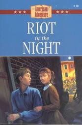 Stock image for Riot in the Night (The American Adventure) for sale by Wonder Book