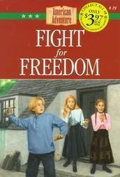 Beispielbild fr Fight for Freedom (The American Adventure) zum Verkauf von Once Upon A Time Books