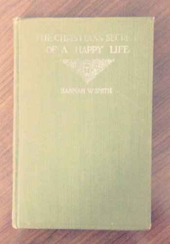 Beispielbild fr The Christian's Secret of a Happy Life (Essential Christian Library) zum Verkauf von Wonder Book