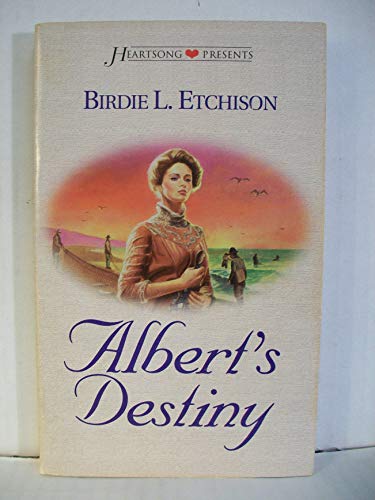 Albert's Destiny (Heartsong Presents #272) (9781577483137) by Birdie L. Etchison