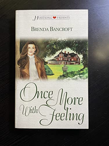 Once More With Feeling (Heartsong Presents #277) (9781577483328) by Bancroft, Brenda