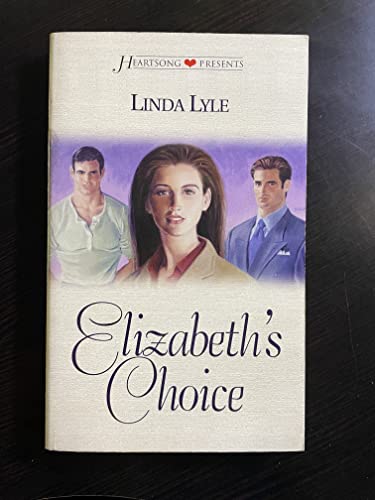 9781577483335: Elizabeth's Choice (Heartsong Presents #278)
