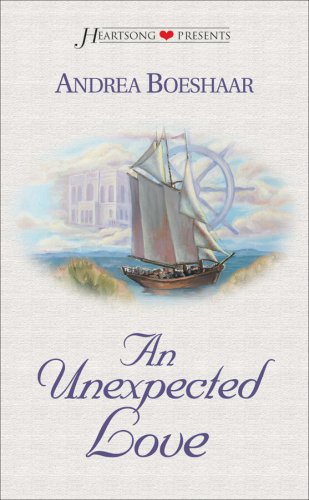 An Unexpected Love (Heartsong Presents #279) (9781577483342) by Andrea Boeshaar
