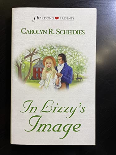 Stock image for In Lizzy's Image (Heartsong Presents #283) for sale by SecondSale