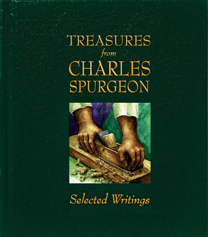 Treasures from Charles Spurgeon: Selected Writings (9781577483533) by Spurgeon, Charles H.