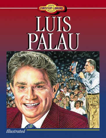 Imagen de archivo de Luis Palau (Young Reader's Christian library) a la venta por Faith In Print