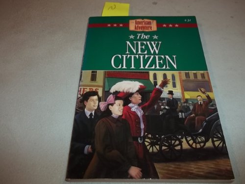 Stock image for The New Citizen (The American Adventure Series #31) for sale by SecondSale
