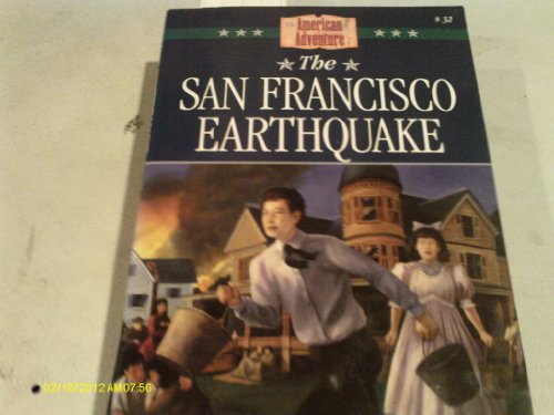Imagen de archivo de The San Francisco Earthquake (The American Adventure Series #32) a la venta por Once Upon A Time Books