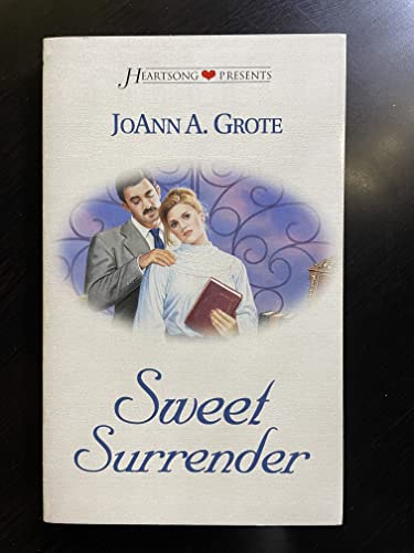 Sweet Surrender (Minnesota Mysteries, No. 6 / Heartsong Presents, No. 288) (9781577483977) by JoAnn A. Grote