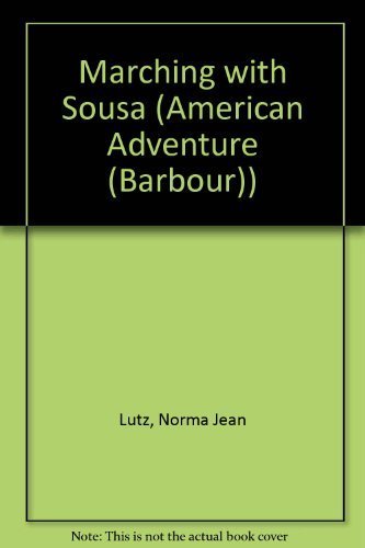 9781577484066: Marching With Sousa (The American Adventure)