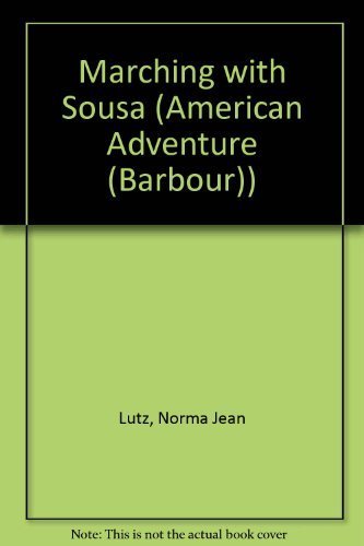 Marching With Sousa (9781577484066) by Lutz, Norma Jean