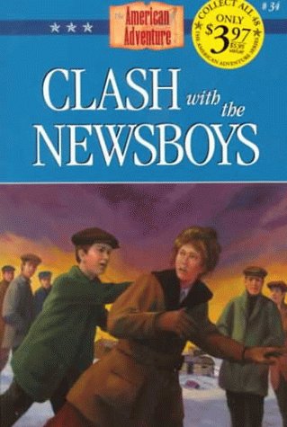 9781577484073: Clash With the Newsboys (The American Adventure)
