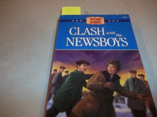 9781577484073: Clash With the Newsboys (The American Adventure)