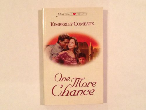 One More Chance: Springton, Texas Series #1 (Heartsong Presents #296) (9781577484271) by Kimberley Comeaux