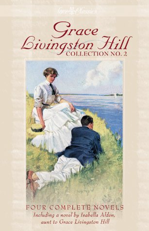 Imagen de archivo de Grace Livingston Hill Collection No. 2: Because of Stephen / Lone Point / The Story of a Whim / An Interrupted Night a la venta por Your Online Bookstore