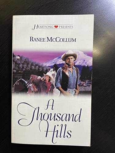 A Thousand Hills (Heartsong Presents #297) (9781577484554) by Ranee McCollum