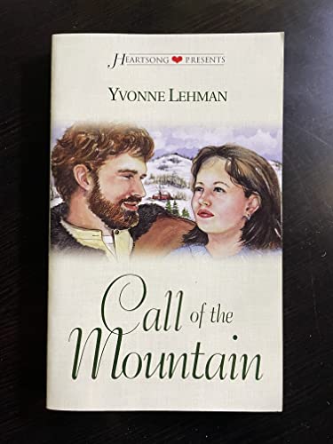 Call of the Mountain (Carolina Series #3) (Heartsong Presents #305) (9781577484806) by Yvonne Lehman