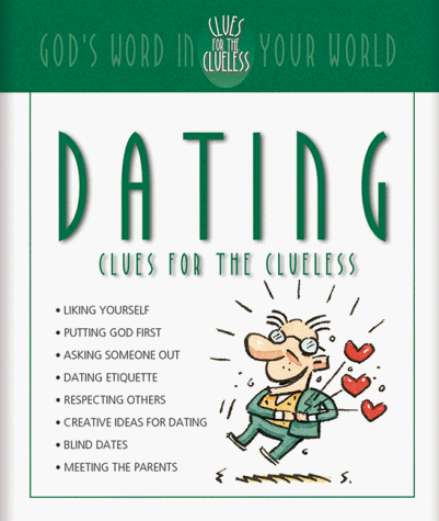 Imagen de archivo de Dating Clues for the Clueless: God's Word in Your World a la venta por SecondSale