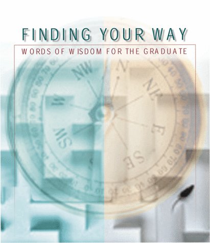Finding Your Way: Words of Wisdom for the Graduate (9781577484974) by Barbour Books Staff