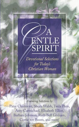 Beispielbild fr A Gentle Spirit: Devotional Selections for Today's Christian Woman (Inspirational Library Series) zum Verkauf von SecondSale