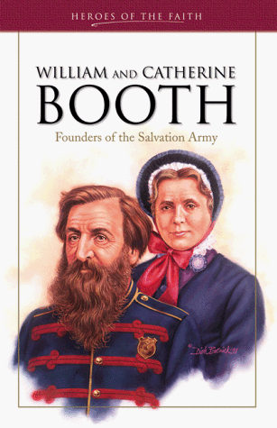 9781577485056: William and Catherine Booth: Founders of the Salvation Army (Heroes of the Faith)