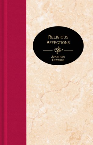 Beispielbild fr Religious Affections (Essential Christian Library Series) zum Verkauf von SecondSale