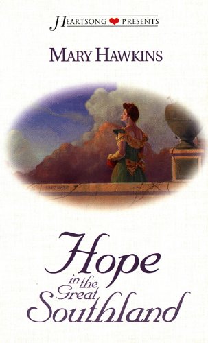 Stock image for Hope in the Great Southland (Heartsong Presents #320) for sale by HPB-Emerald