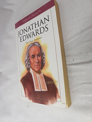 Beispielbild fr Jonathan, Edwards: The Great Awakener (Heroes of the Faith) zum Verkauf von WorldofBooks