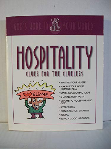 Imagen de archivo de Hospitality Clues for the Clueless: God's Word in Your World a la venta por SecondSale