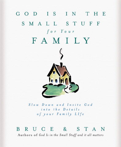 Stock image for God Is in the Small Stuff for Your Family for sale by Gulf Coast Books