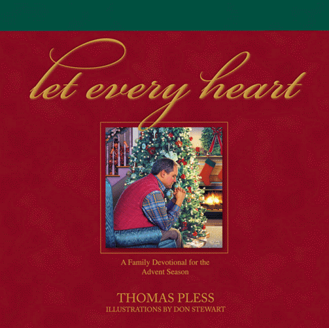 Stock image for Let Every Heart: A Family Devotional for the Advent Season for sale by SecondSale