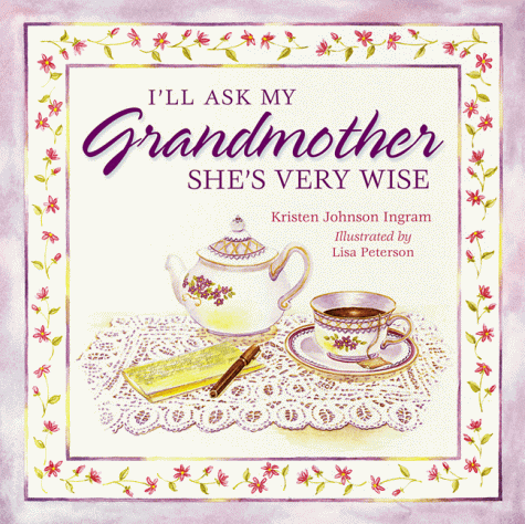 Stock image for I'll Ask My Grandmother, She's Very Wise for sale by ThriftBooks-Atlanta