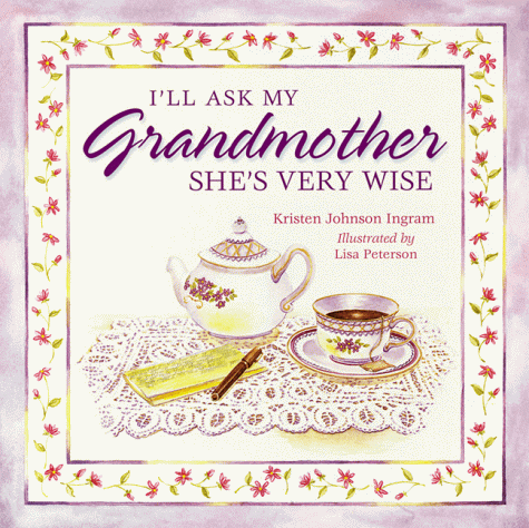 Stock image for I'll Ask My Grandmother, She's Very Wise for sale by ThriftBooks-Dallas