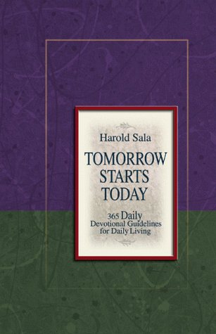 Beispielbild fr Tomorrow Starts Today: 365 Devotional Guidelines for Daily Living zum Verkauf von Books of the Smoky Mountains