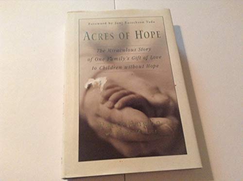 Beispielbild fr Acres of Hope: The Miraculous Story of One Family's Gift of Love to Children Without Hope zum Verkauf von SecondSale