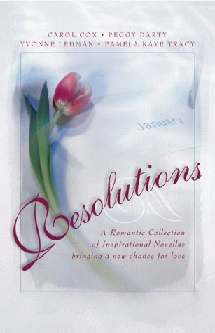 Stock image for Resolutions: Remaking Meredith/Never Say Never/Beginnings/Letters to Timothy (Inspirational Romance Collection) for sale by Wonder Book