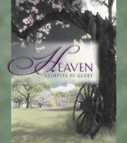 Imagen de archivo de Heaven: Glimpses of Glory (Gift Books) a la venta por SecondSale