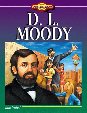 Stock image for D. L. Moody (Christian Library) for sale by Wonder Book