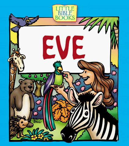 Beispielbild fr Eve (Little Bible Books) zum Verkauf von Wonder Book