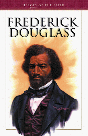 Beispielbild fr Frederick Douglass: Abolitionist and Reformer (Heroes of the Faith) zum Verkauf von Wonder Book