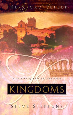 Stock image for Kingdoms: A Gallery of Biblical Portraits (STORY TELLER) for sale by SecondSale