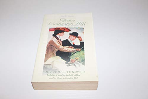 Beispielbild fr Grace Livingston Hill, Collection No.6 (4 Complete Novels including a novel by Isabella Alden, aunt to Grace Livingston Hill) zum Verkauf von Your Online Bookstore