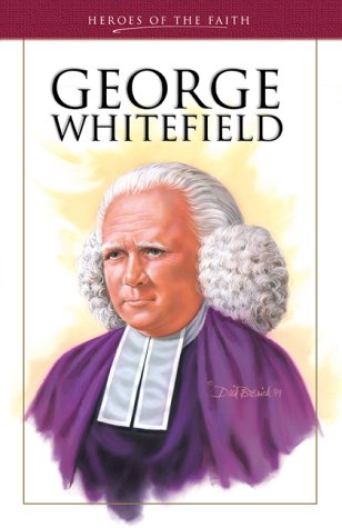 Stock image for George Whitefield: Pioneering Evangelist (Heroes of the Faith) for sale by Front Cover Books