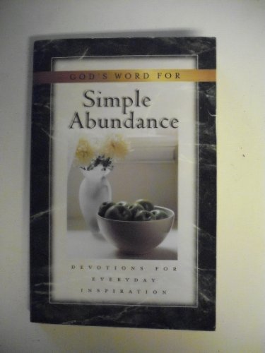 Stock image for God's Word for Simple Abundance: Devotions for Everyday Inspiration for sale by Your Online Bookstore