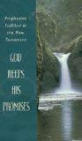 Beispielbild fr God Keeps His Promises Prophecies Fulfilled in the New Testament zum Verkauf von Reliant Bookstore